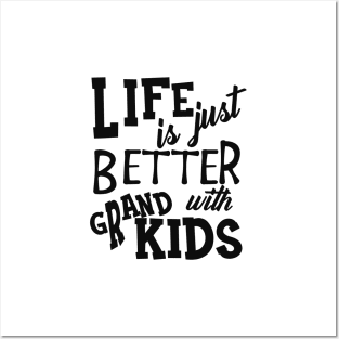 Grandparent - Life is just better with grand kids Posters and Art